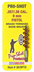 Pro-shot Produc 106385 Pro-Shot 389PTO Tornado Bore Brush 9mm/38 Cal Pistol Firearm 8-32" Thread Brass